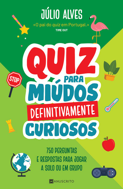 Quiz Para Miúdos Definitivamente Curiosos - Livro de Julio Alves